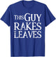 Leaf Service Guy Rakes Leaves Gift T-Shirt - T-Shirt | Royal
