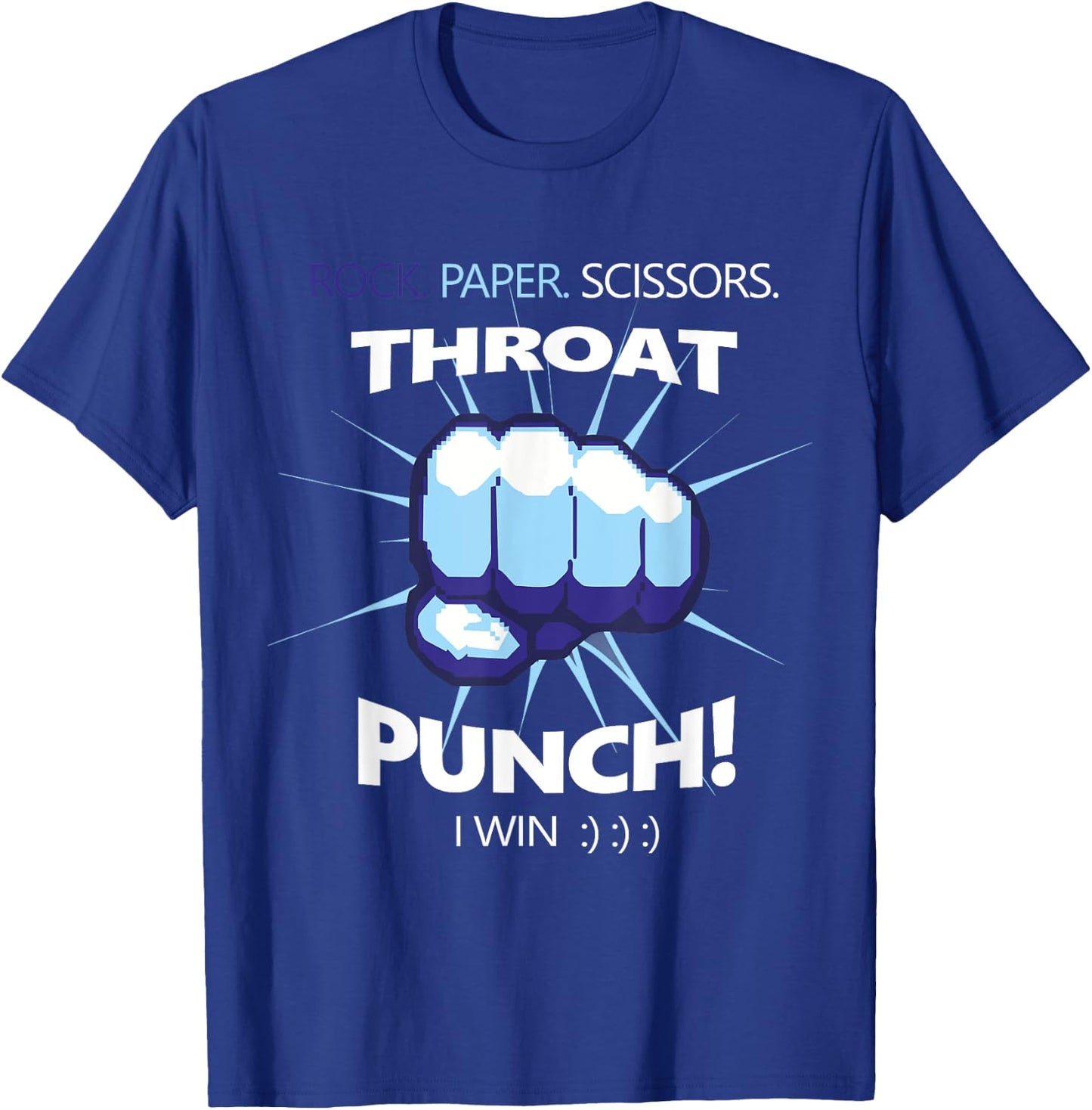 Rock Paper Scissors Throat Punch - I Win Cool Funny T-Shirt - T-Shirt | Royal