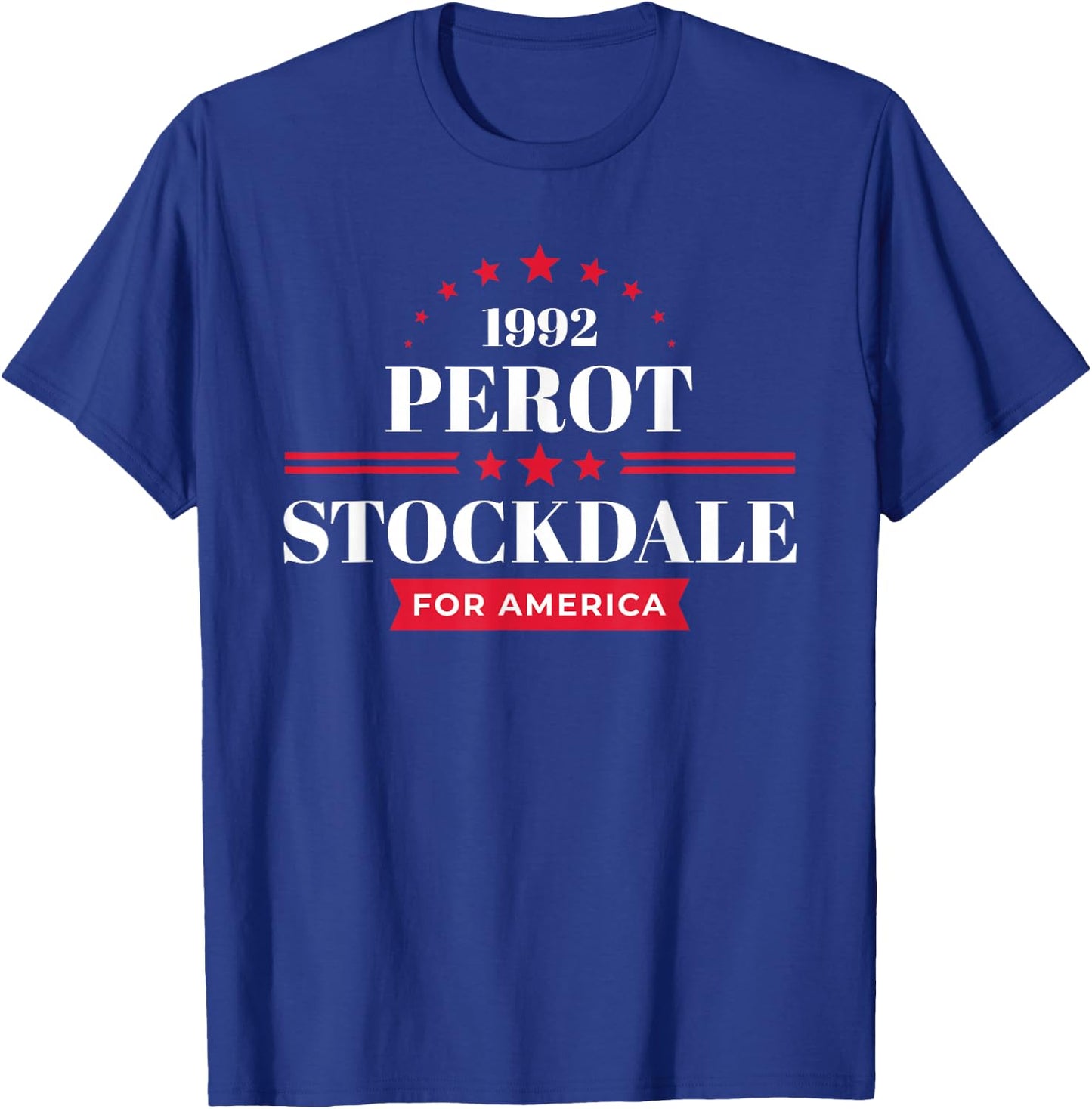 Ross Perot James Stockdale 1992 Campaign T-Shirt - T-Shirt | Royal