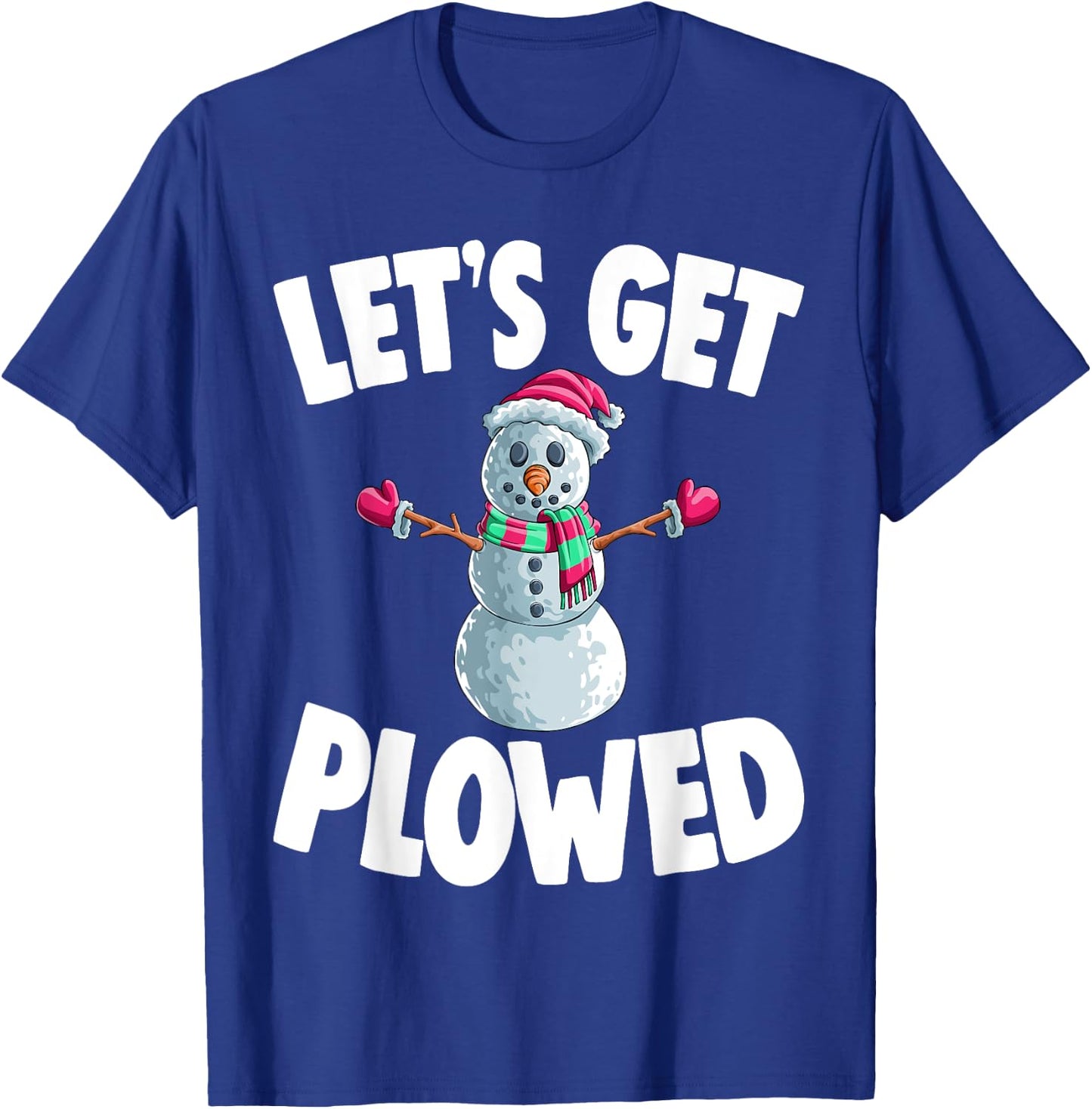 Christmas Snowman Let's Get Plowed Xmas T-Shirt - T-Shirt | Royal