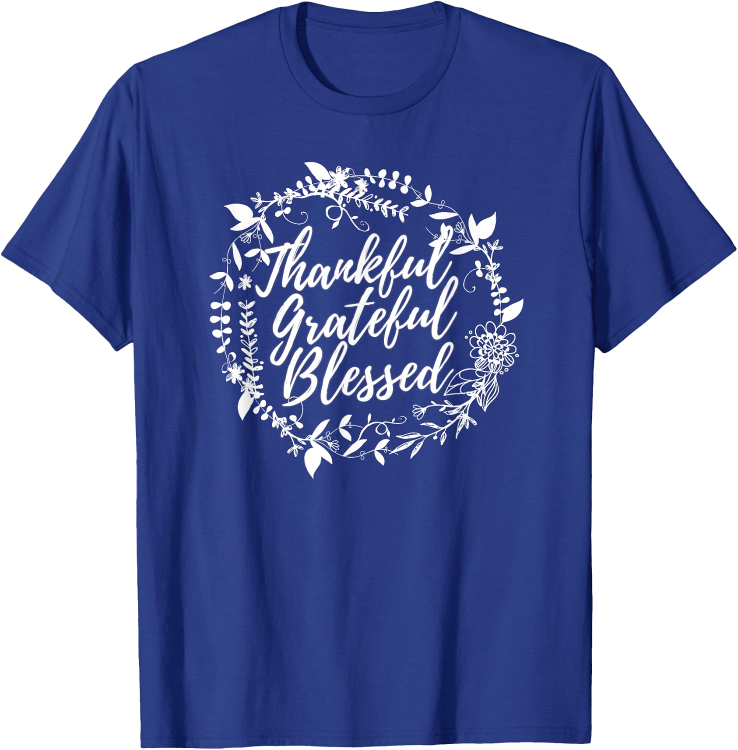 Thankful Grateful Blessed T-Shirt - T-Shirt | Royal