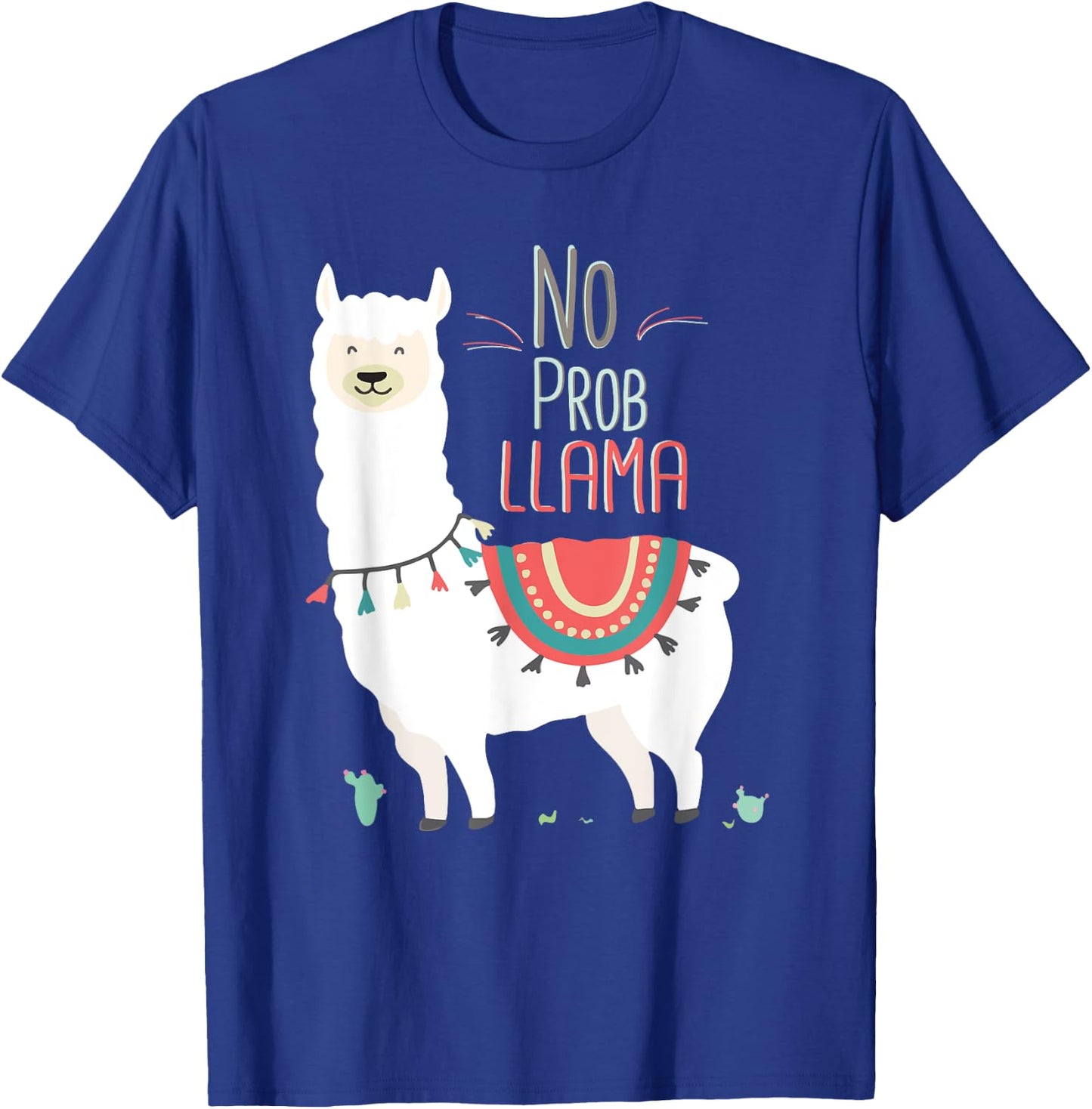No Prob llama Shirt, No Problama Funny Lama Lamaste T-Shirt - T-Shirt | Royal