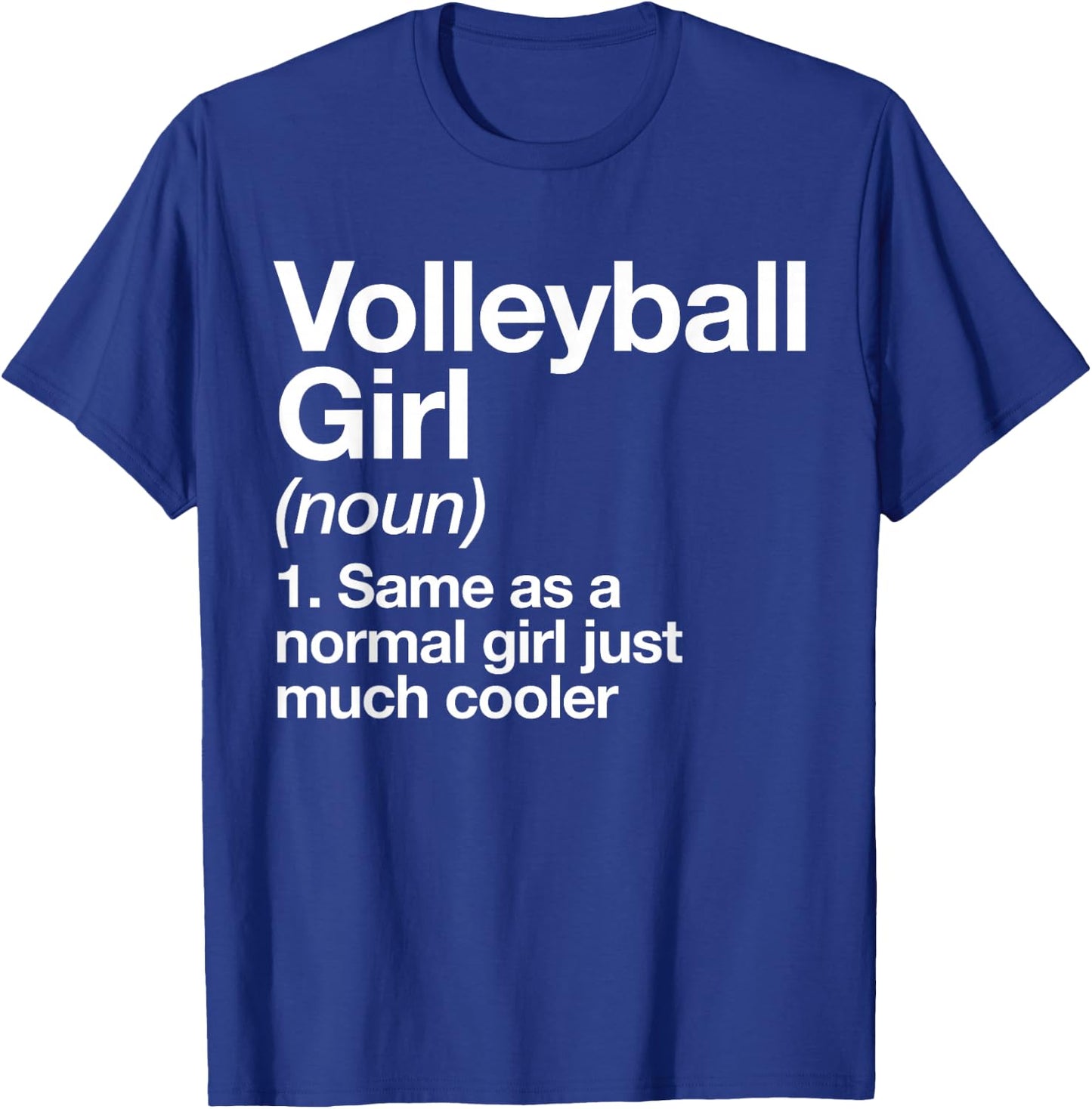 Volleyball Girl Definition Funny & Sassy Sports T-Shirt - T-Shirt | Royal