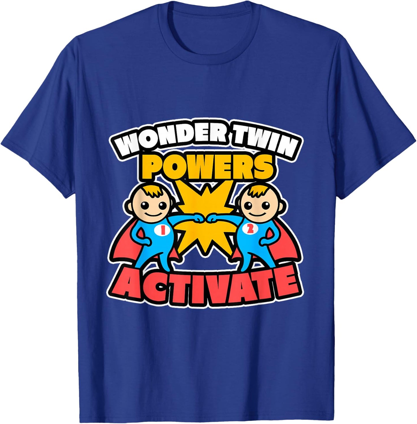 Wonder Twin Powers Activate Funny Brother Sister Gift Shirt T-Shirt - T-Shirt | Royal