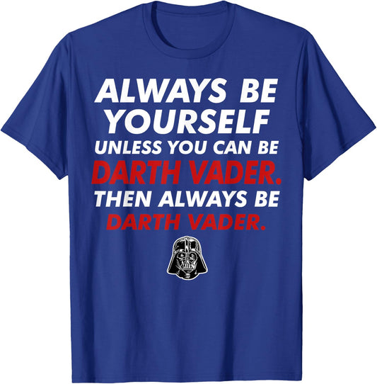 Star Wars Darth Vader Be Yourself Graphic T-Shirt - T-Shirt | Royal