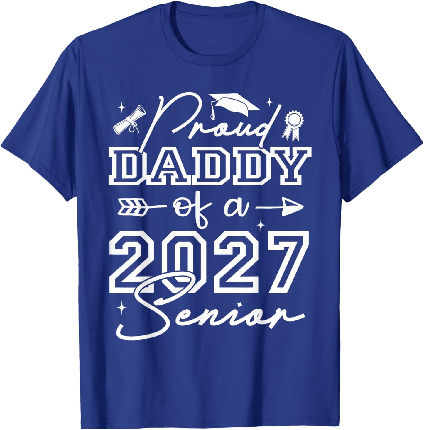 Senior Daddy Proud Daddy of A 2027 Senior T-Shirt - T-Shirt | Royal