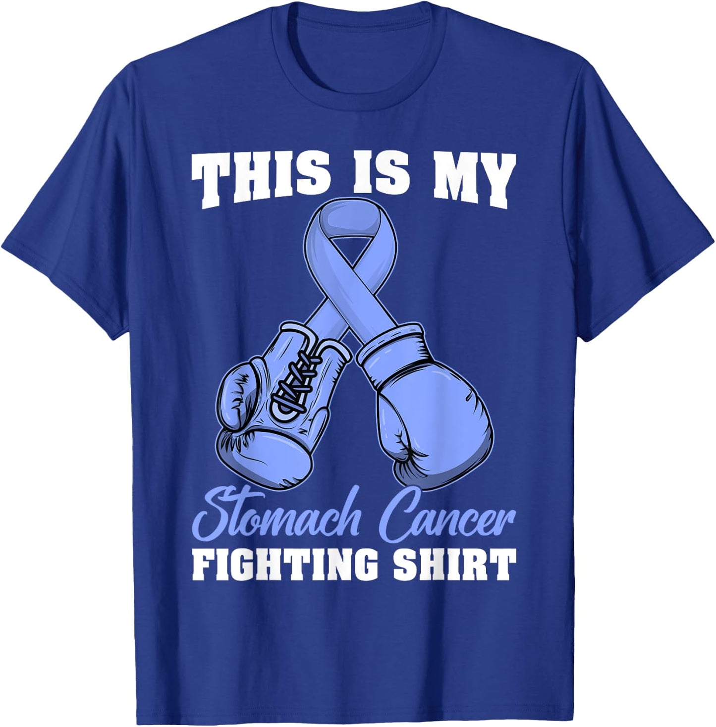 This Is My Stomach Cancer Fighting Shirt Warrior Survivor T-Shirt - T-Shirt | Royal