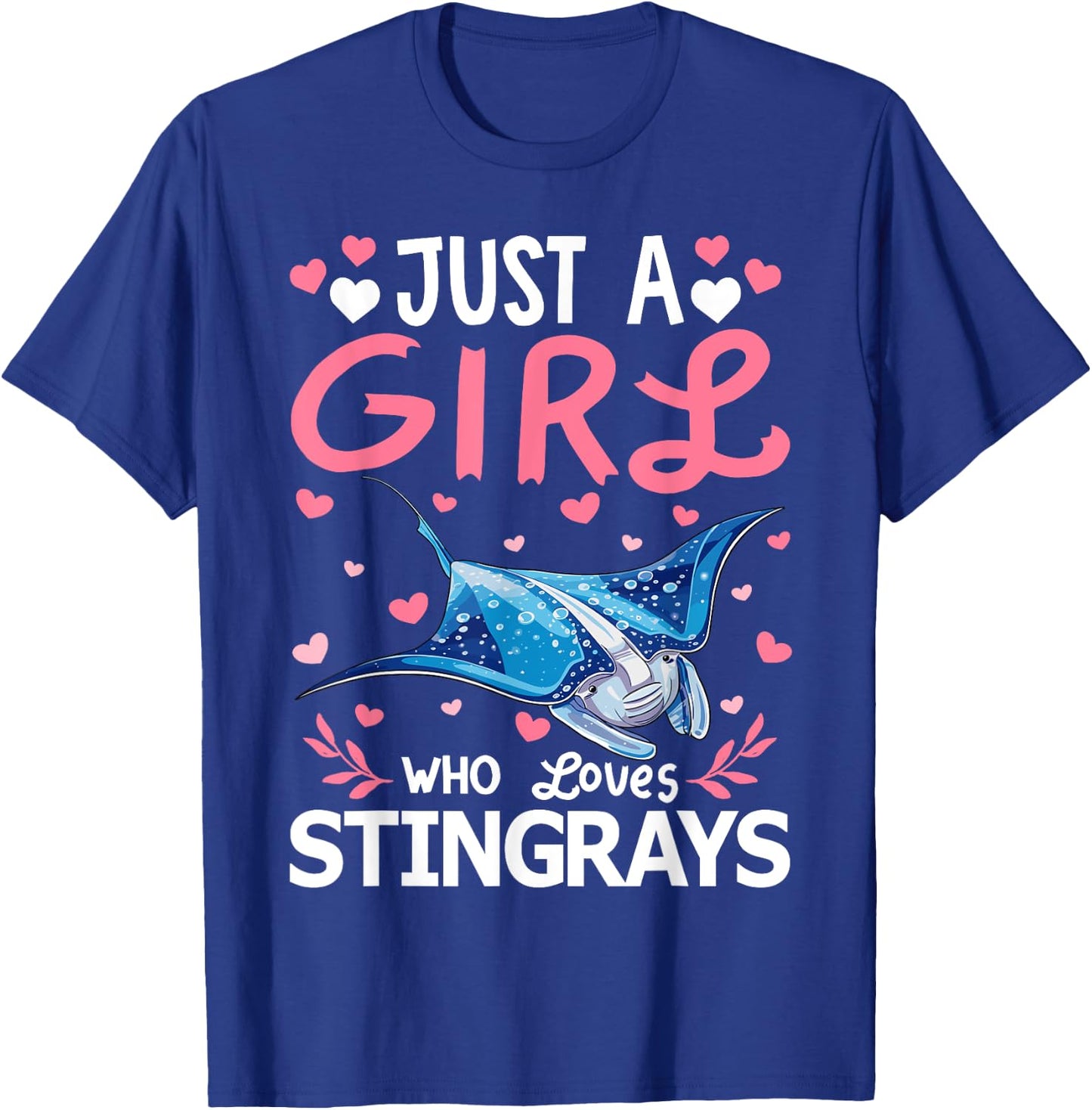 Stingray Fish Lover Just A Girl Who Loves Stingrays T-Shirt - T-Shirt | Royal