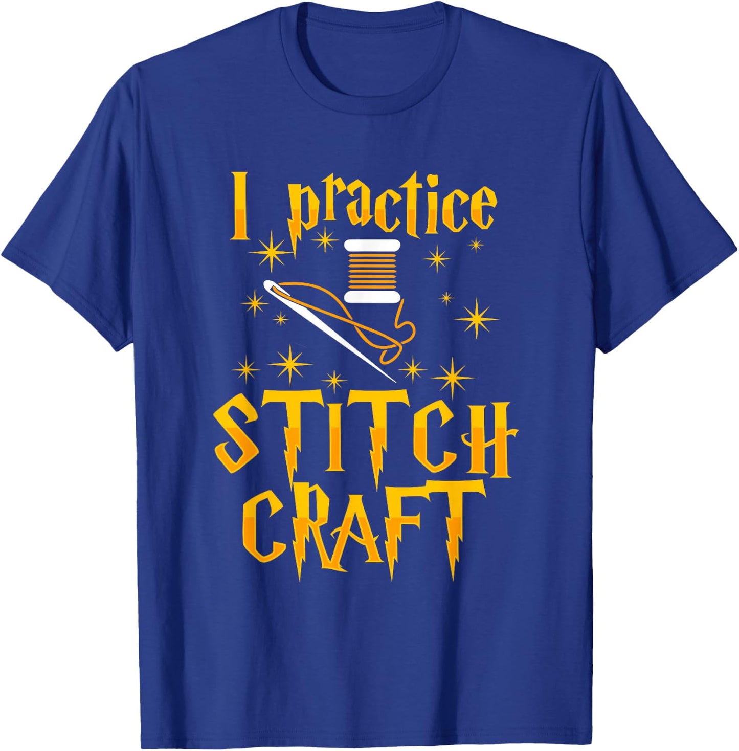I Practice Stitch Craft Cross Stitch Funny Gift T-Shirt - T-Shirt | Royal