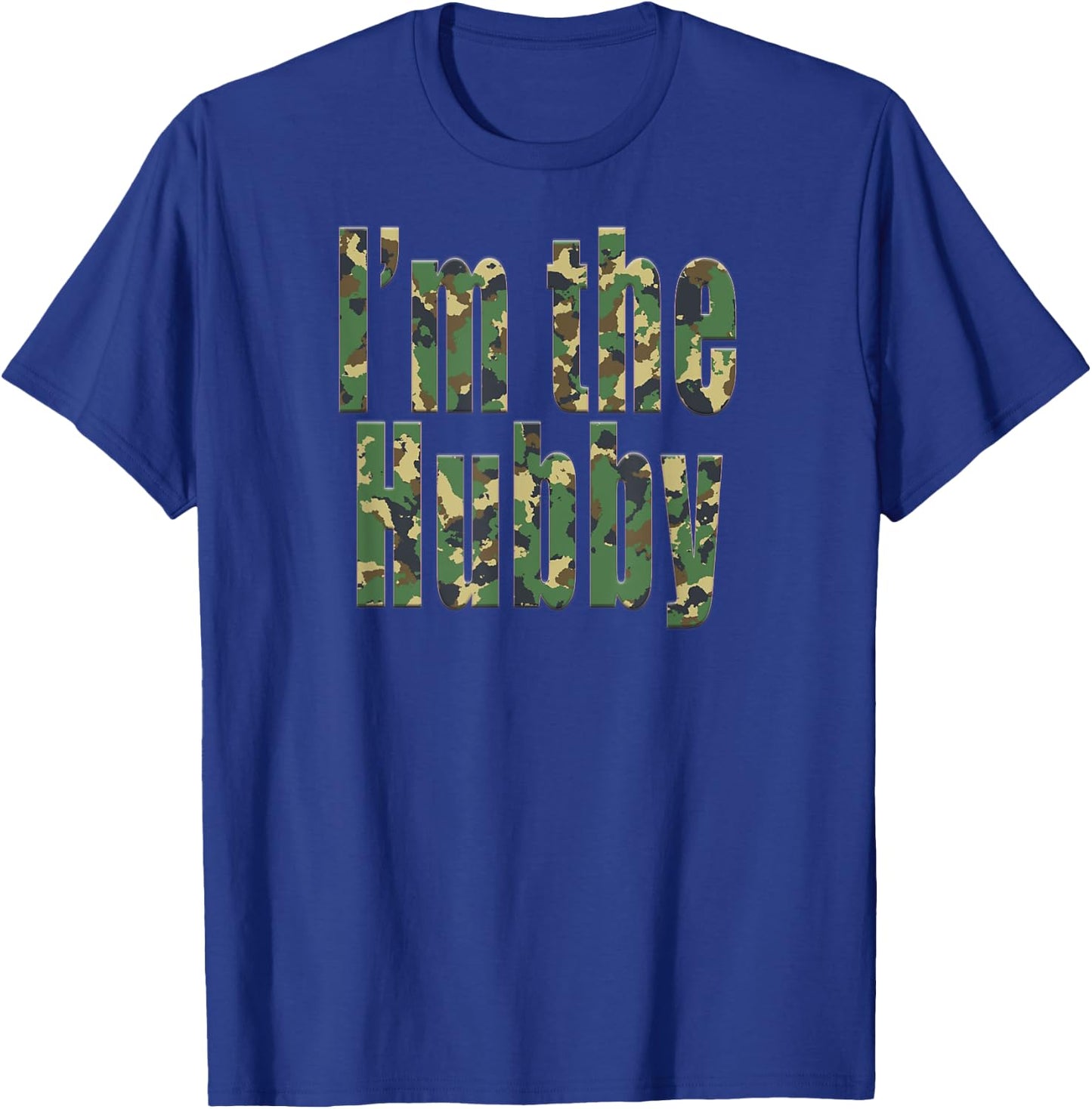I'm the Hubby Camo for the Husband or Groom-to-Be T-Shirt - T-Shirt | Royal