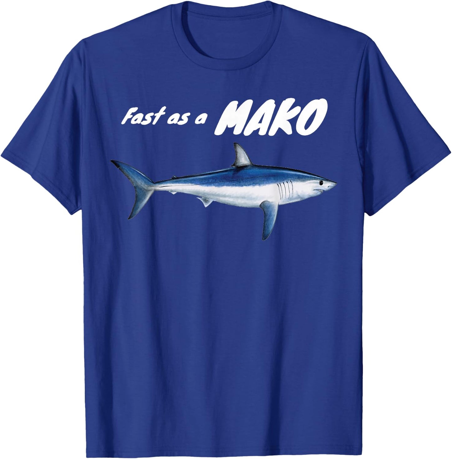 Fast as a Mako Speed Sharks Ocean Awareness T-Shirt - T-Shirt | Royal