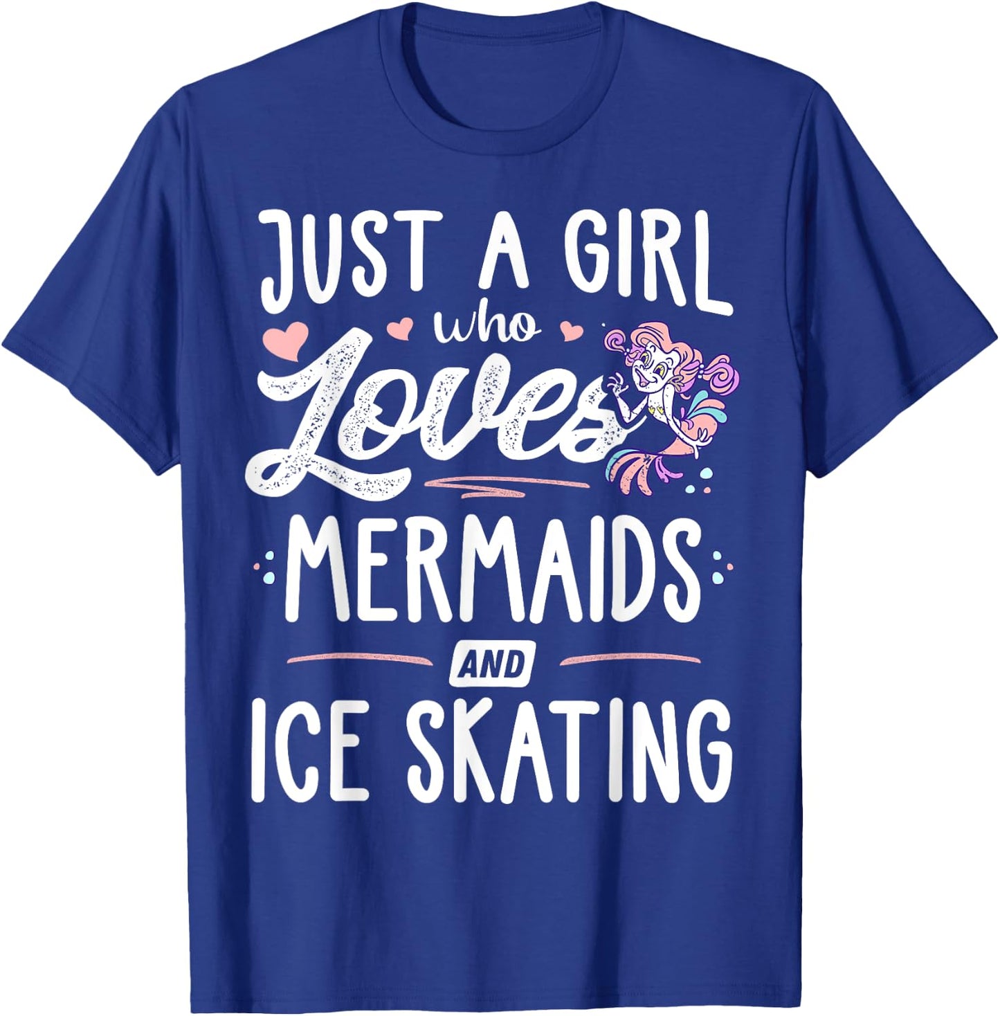 Just A Girl Who Loves Mermaids And Ice Skating Gift Women T-Shirt - T-Shirt | Royal
