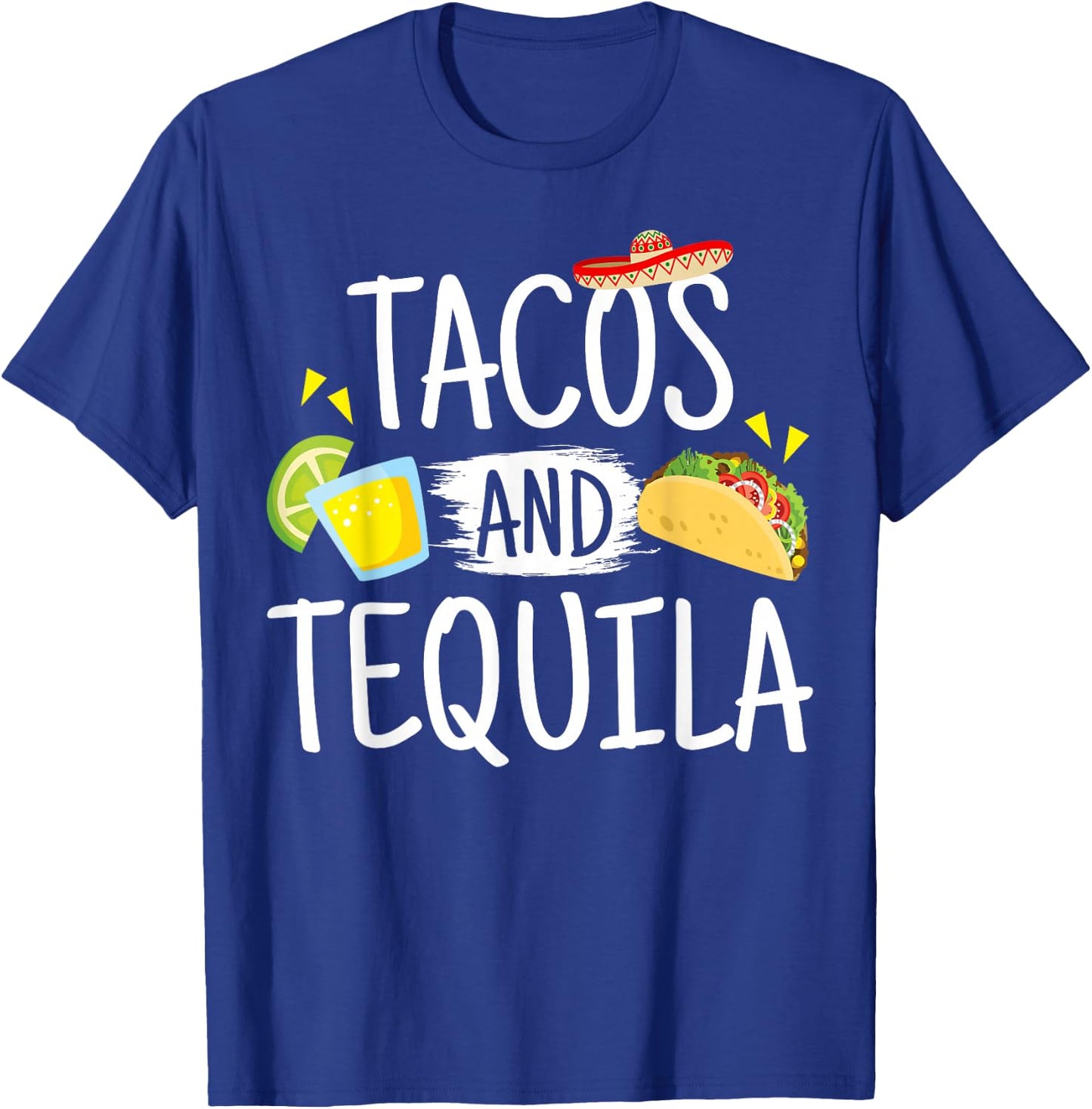Funny Tacos And Tequila Mexican Sombrero Gift T-Shirt - T-Shirt | Royal