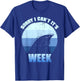 Sorry i can't it's Week Funny Shark Gift T-Shirt - T-Shirt | Royal