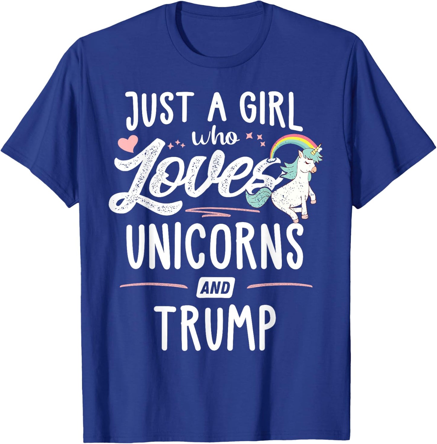 Just A Girl Who Loves Unicorns And Trump Gift Women T-Shirt - T-Shirt | Royal