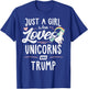 Just A Girl Who Loves Unicorns And Trump Gift Women T-Shirt - T-Shirt | Royal