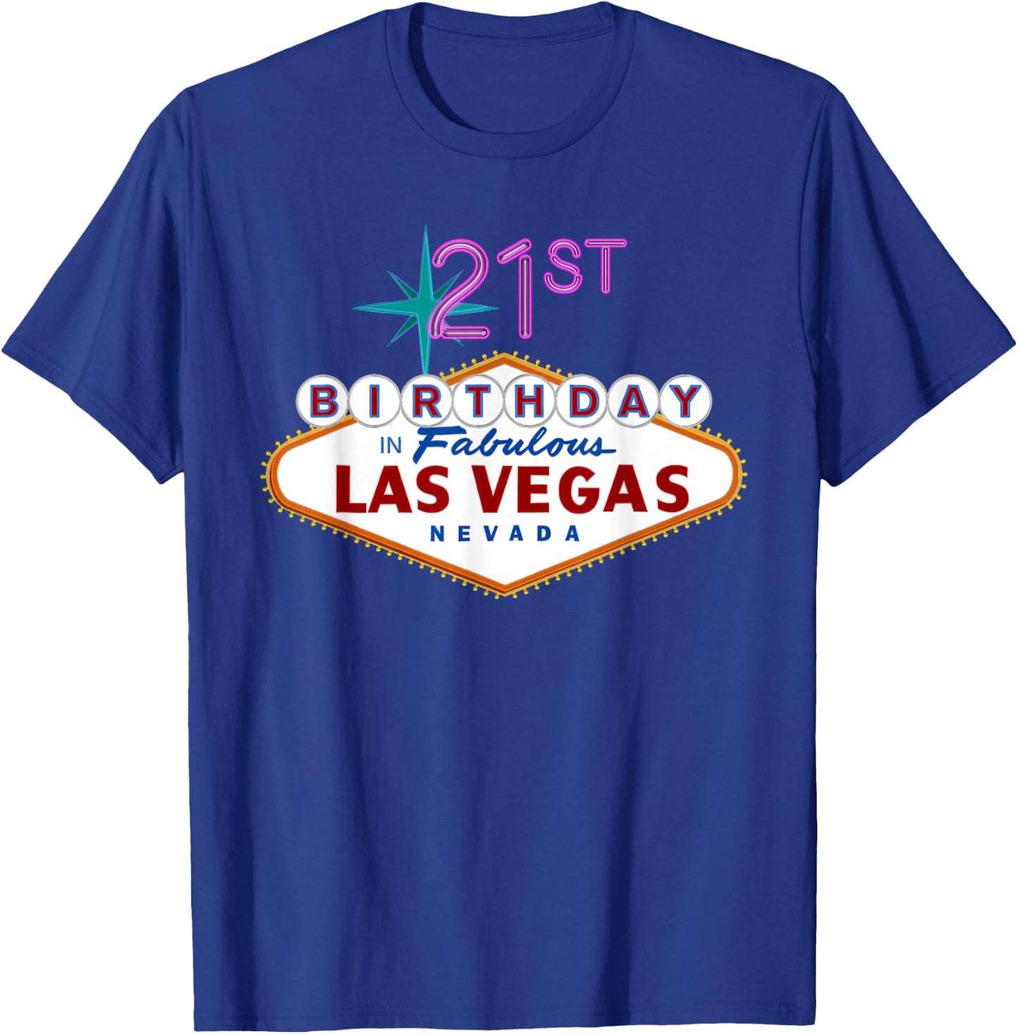 21st Birthday in Las Vegas T Shirt T-Shirt - T-Shirt | Royal