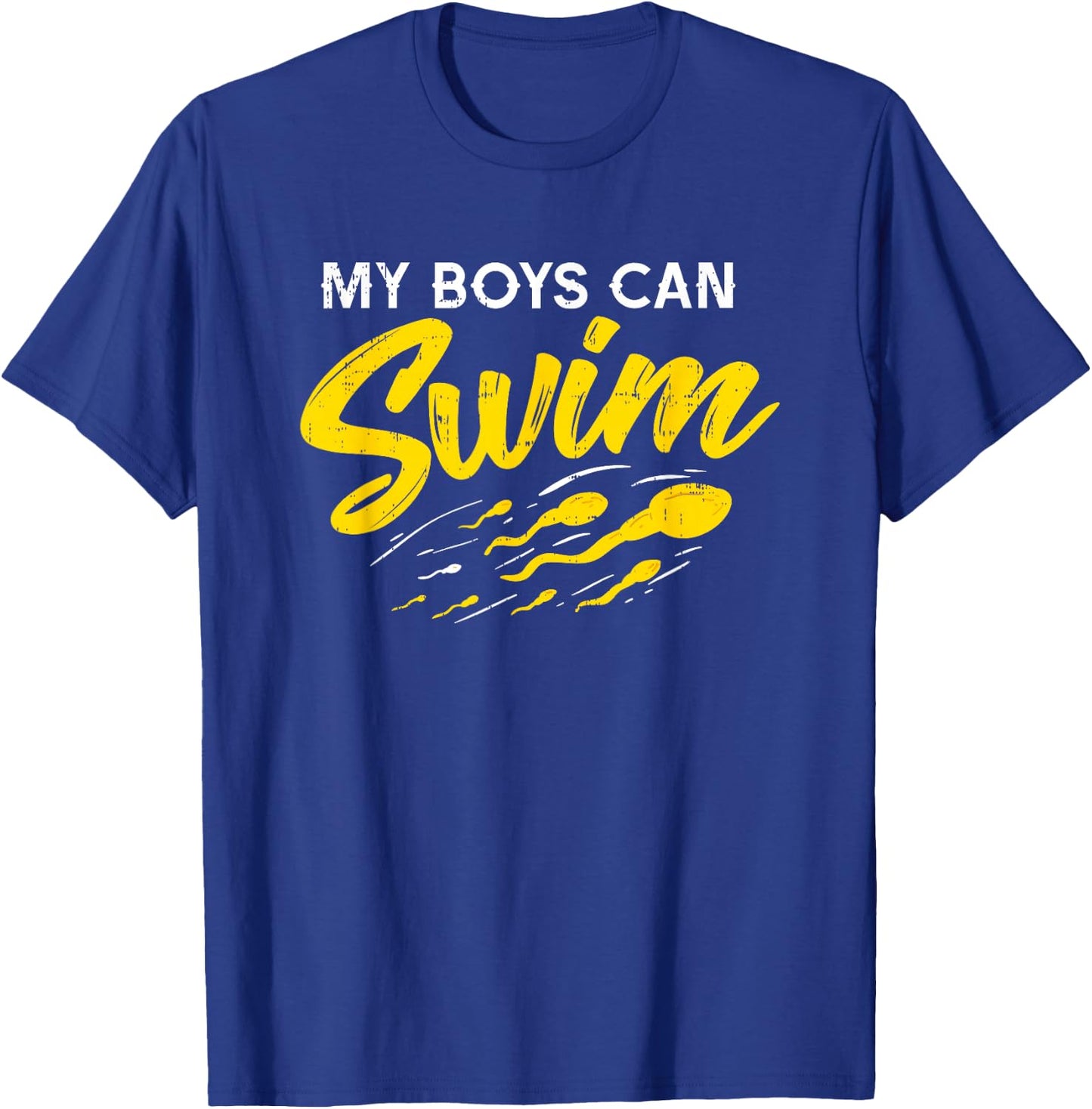 My Boys Can Swim Shirt I Funny Pregnancy Gift Dads T-Shirt - T-Shirt | Royal