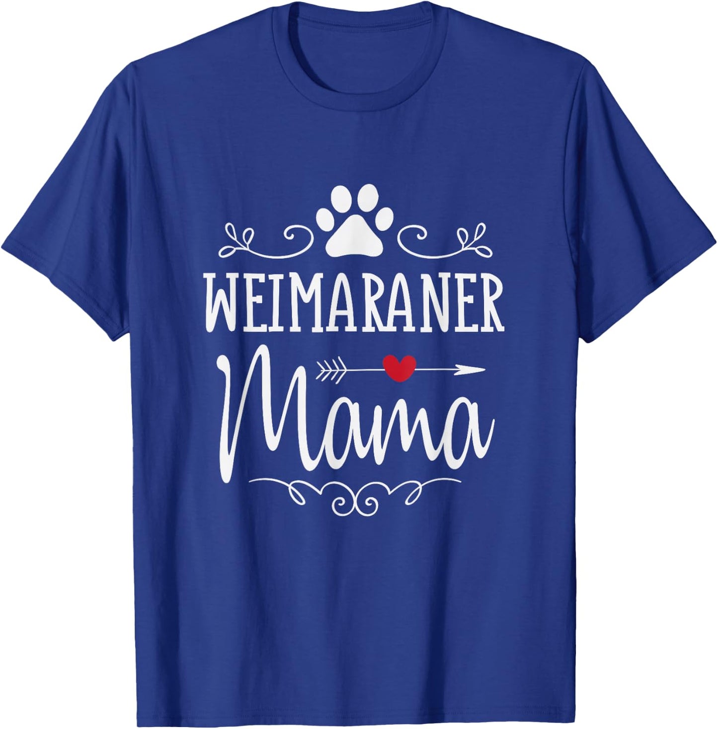 Weimaraner Mama - Funny Weimaraner Lover Shirt Gift T-Shirt - T-Shirt | Royal