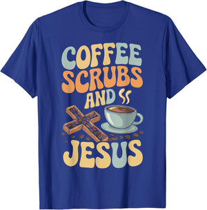 Coffee Scrubs And Jesus Nursing Student Midwife ER Nurse T-Shirt - T-Shirt | Royal
