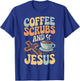 Coffee Scrubs And Jesus Nursing Student Midwife ER Nurse T-Shirt - T-Shirt | Royal
