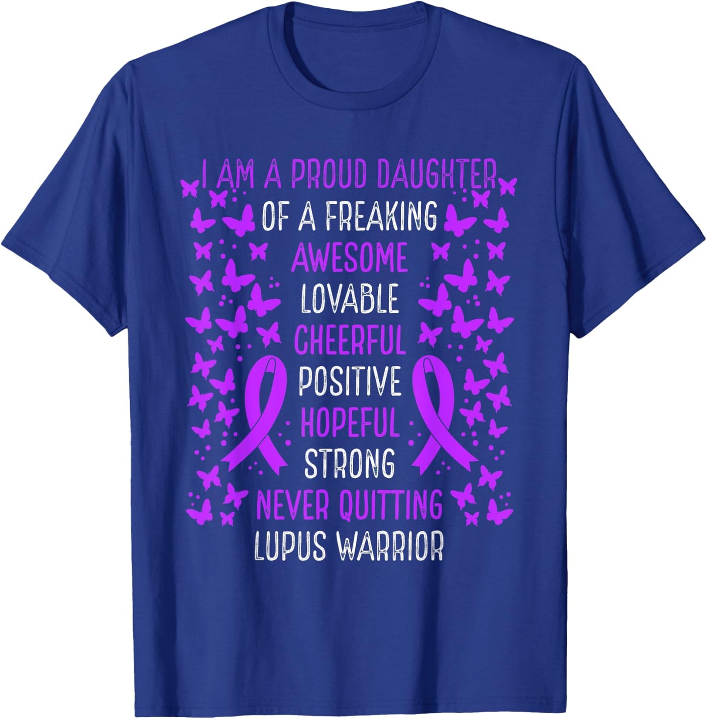 Proud Daughter of Lupus Warrior Awareness Movement Ribbon T-Shirt - T-Shirt | Royal