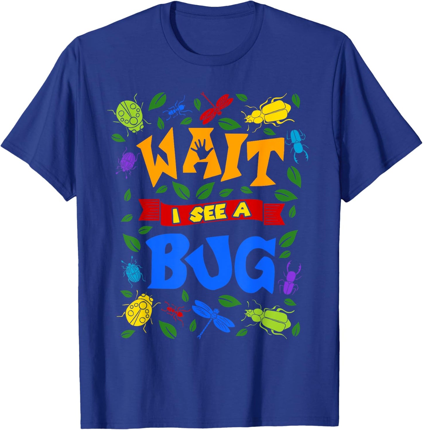 Wait I See A Bug Catcher Entomologist for Boys Girls Insects T-Shirt - T-Shirt | Royal