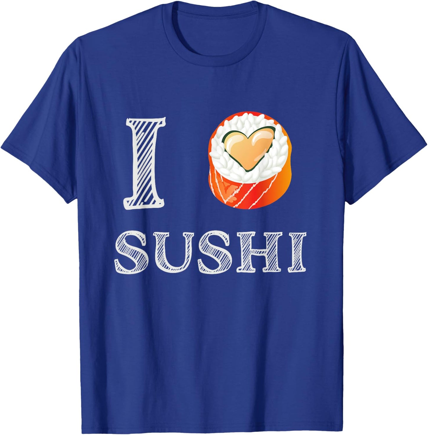 I Love Sushi - Cute Love Heart Japanese Food T-Shirt - T-Shirt | Royal