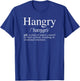 Hangry Definition Funny T-Shirt - T-Shirt | Royal