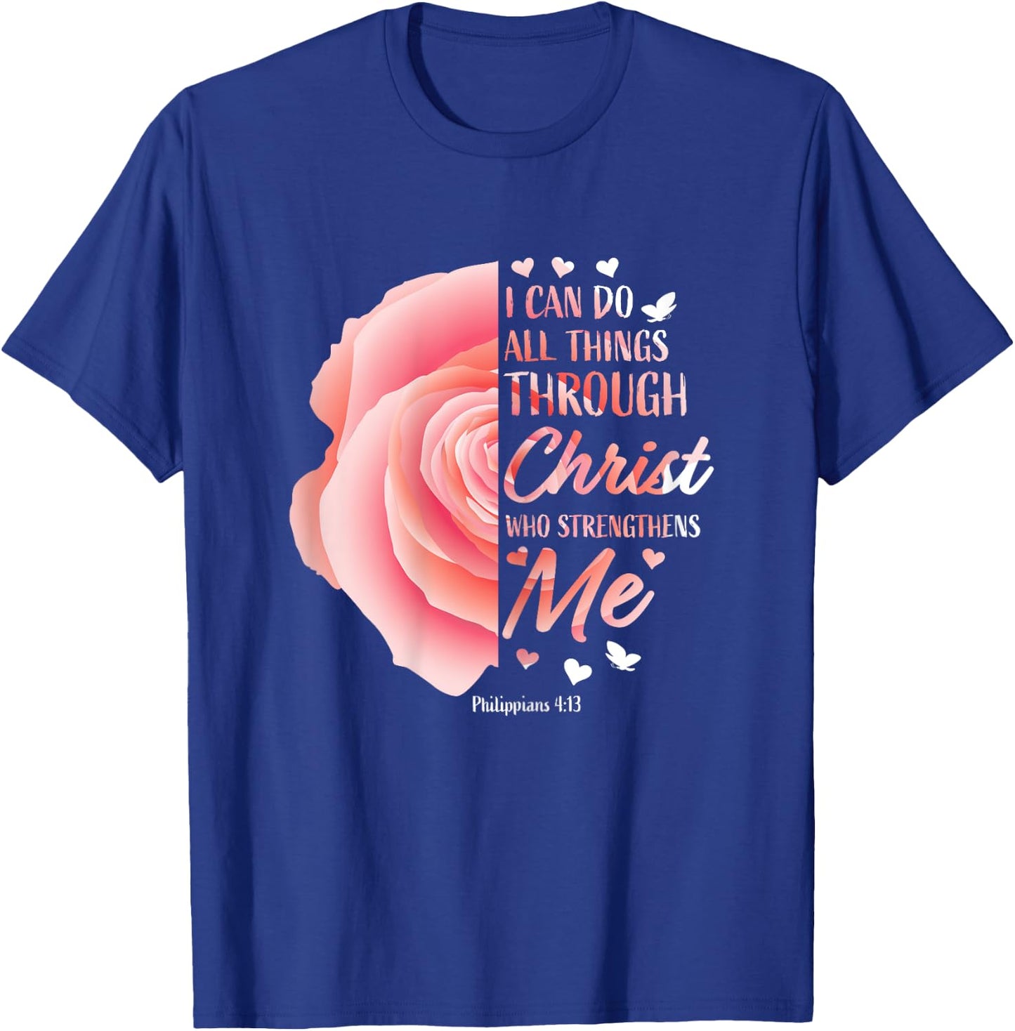 Philippians 4 13 Christian Bible Verse Religious Gifts Women T-Shirt - T-Shirt | Royal