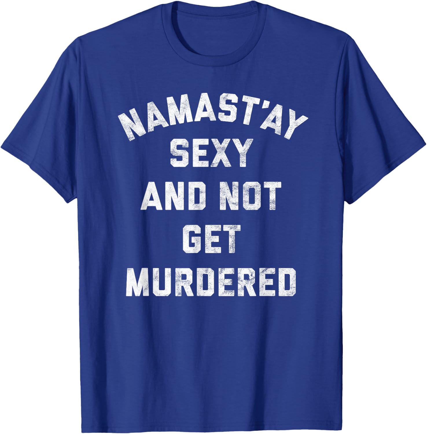 My Favorite Murder Funny Shirt Yoga Murderino SSDGM T-Shirt - T-Shirt | Royal