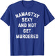 My Favorite Murder Funny Shirt Yoga Murderino SSDGM T-Shirt - T-Shirt | Royal