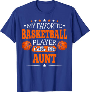 My Favorite Basketball Player Calls Me Aunt T-Shirt - T-Shirt | Royal