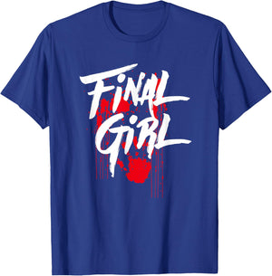 Killer Final Girl For Horror Loving Girls, Teens and Women T-Shirt - T-Shirt | Royal