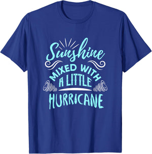 Sunshine Mixed with A Little Hurricane T-Shirt - T-Shirt | Royal
