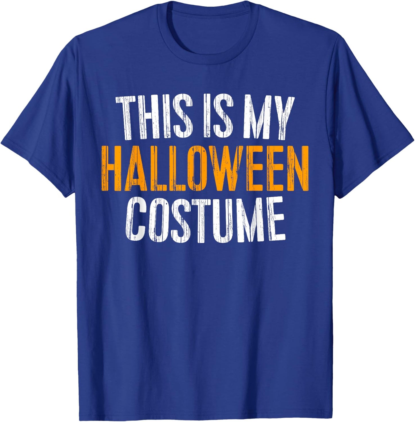 This Is My Halloween Costume Shirt Adult Men Women Kids T-Shirt - T-Shirt | Royal
