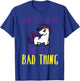You Say Weird Like It's A Bad Thing | Unicorn Gift T-Shirt - T-Shirt | Royal