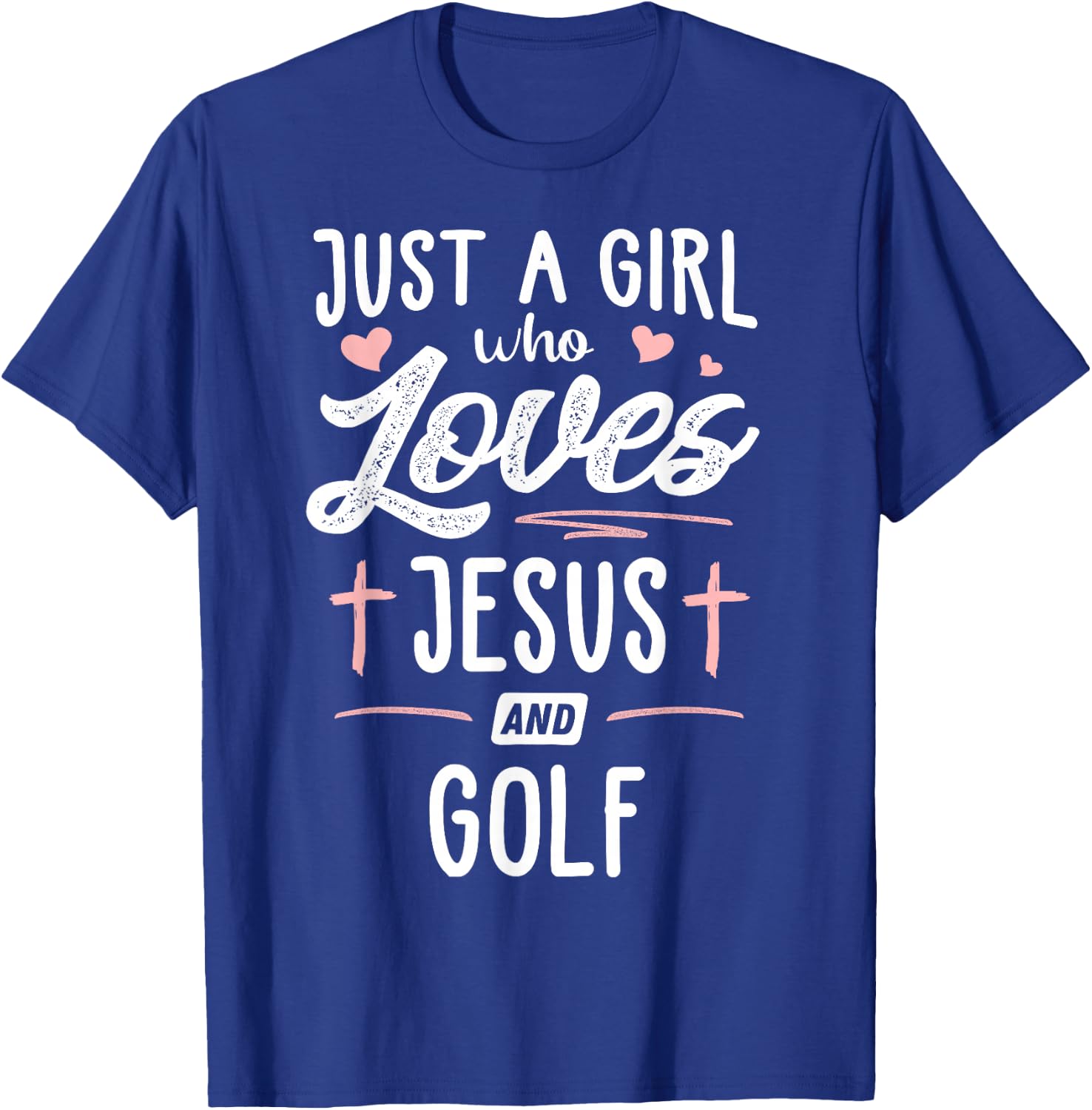 Just A Girl Who Loves Jesus And Golf Gift Women T-Shirt - T-Shirt | Royal