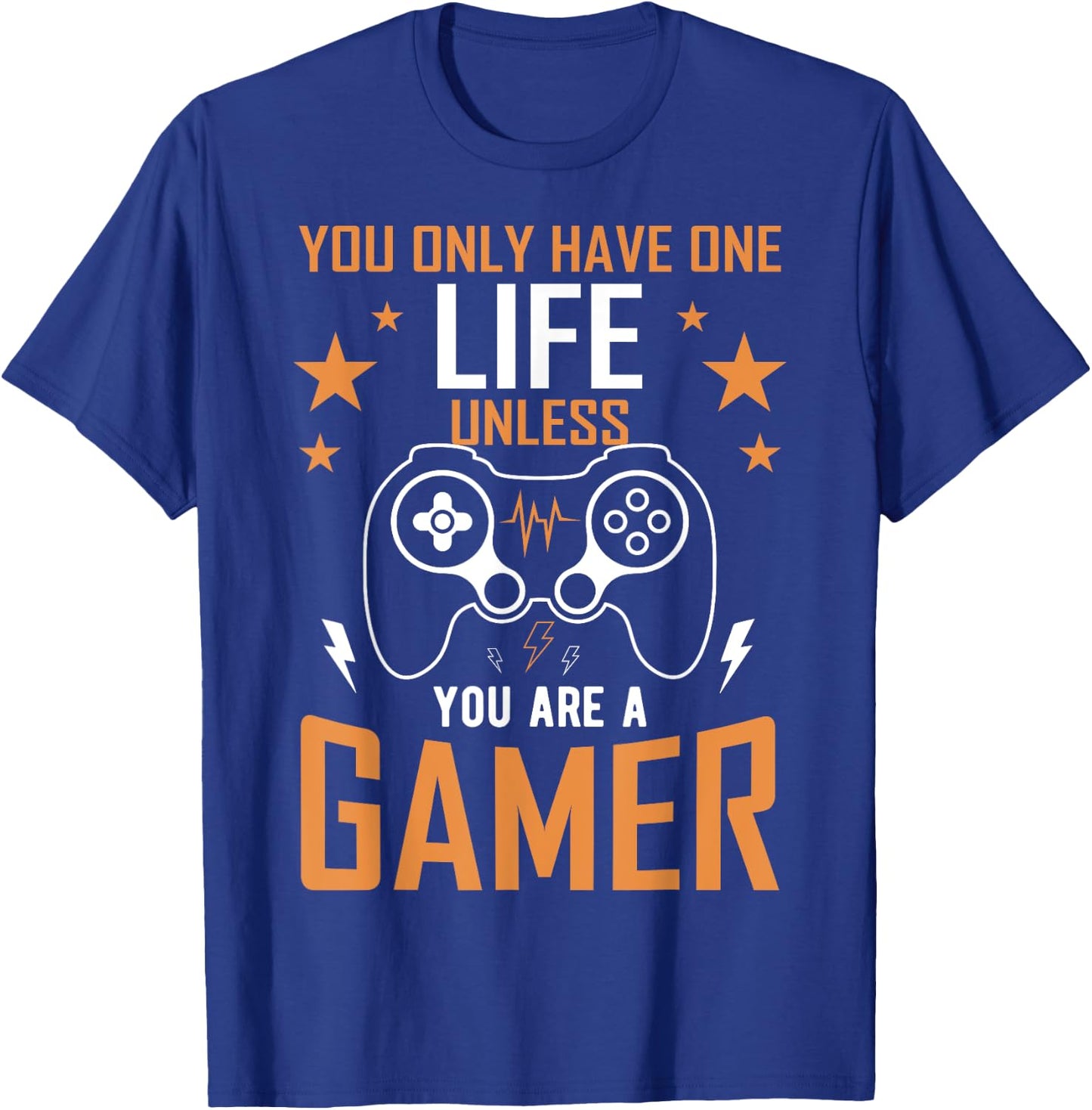 One Life Unless You’re a Gamer - Gaming Design T-Shirt - T-Shirt | Royal