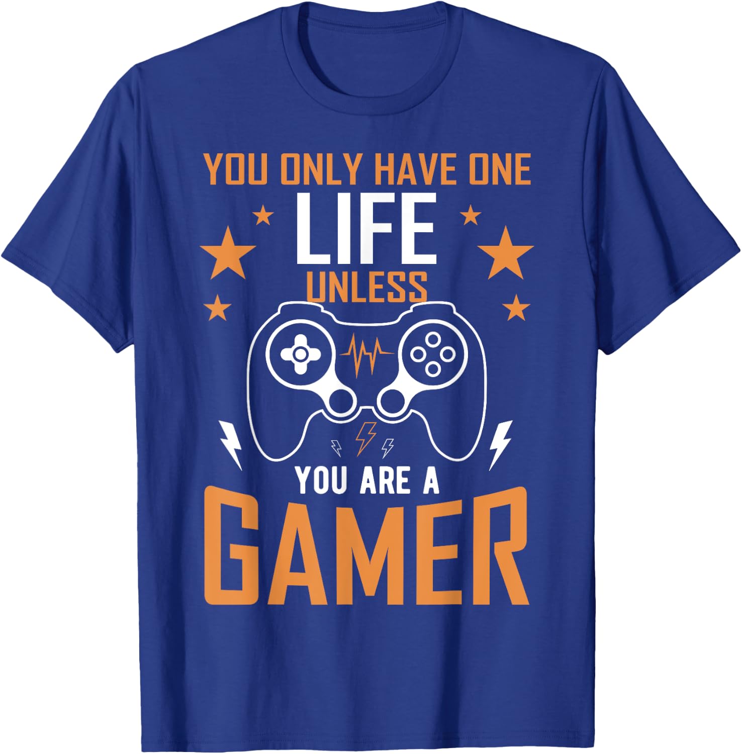 One Life Unless You’re a Gamer - Gaming Design T-Shirt - T-Shirt | Royal