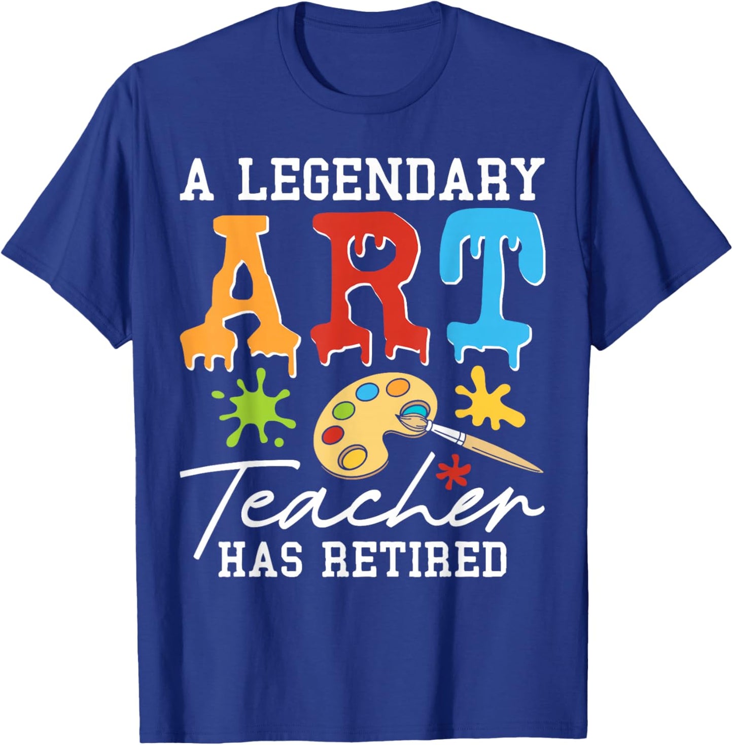 Retired Art Teacher Gift Retirement Party Funny T-Shirt - T-Shirt | Royal