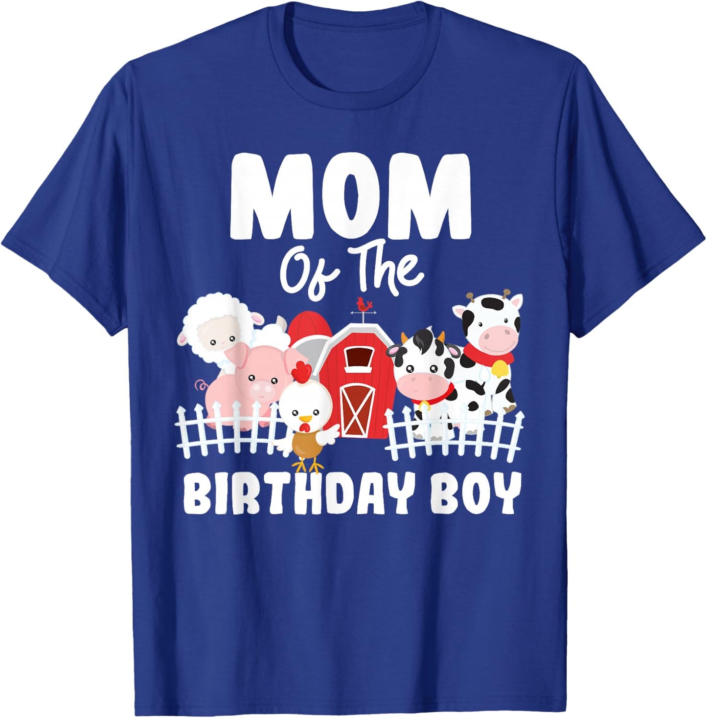 Mom Of The Birthday Boy Farm Animals Birthday Party T-Shirt - T-Shirt | Royal