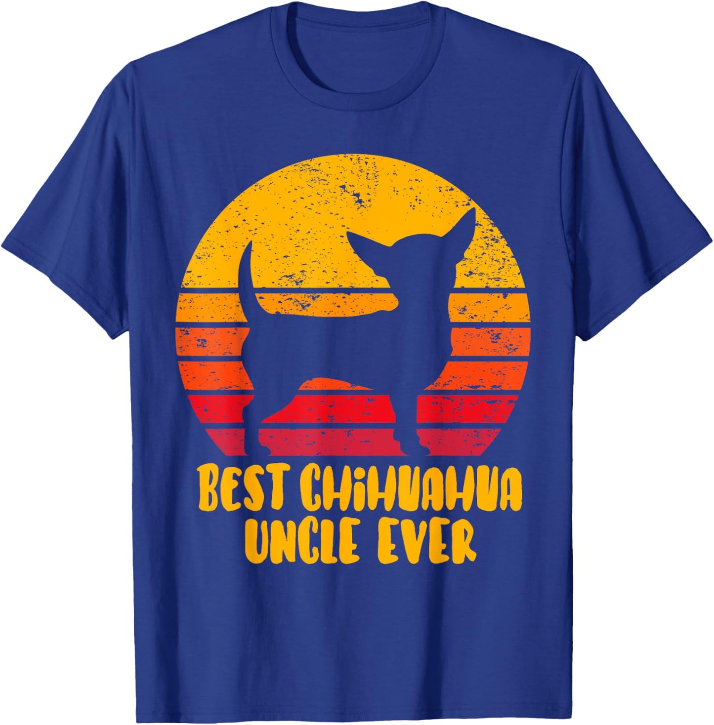 Best Chihuahua Uncle Ever Funny Gift Uncle T-Shirt - T-Shirt | Royal