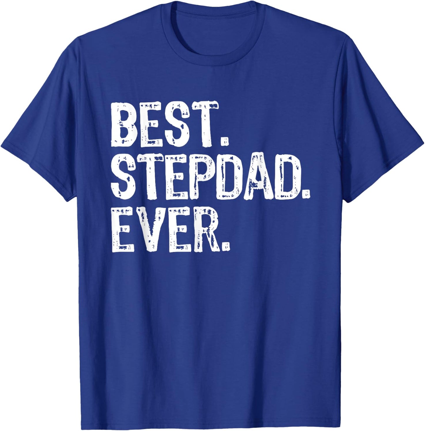 Best Step-Dad Ever Funny Cool Stepdad Bonus Dad T-Shirt - T-Shirt | Royal
