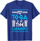 My toga is at The Cleaners T-Shirt - T-Shirt | Royal