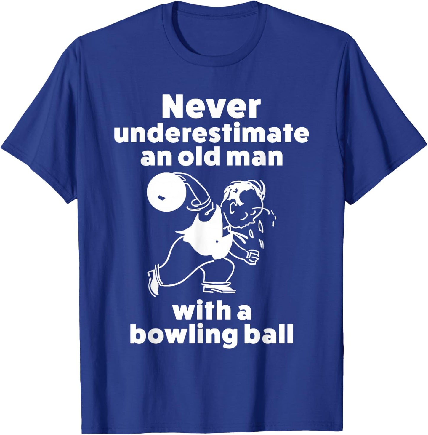 Funny Bowling Gift Shirt For Old Man Dad Or Grandpa T-Shirt - T-Shirt | Royal