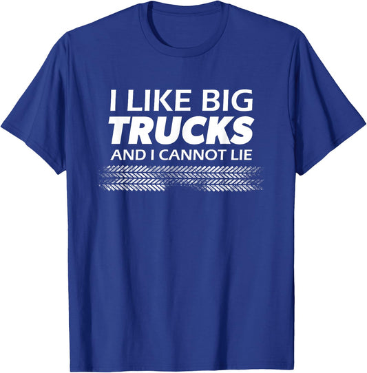I like big Trucks and I cannot lie l Monstertruck T-Shirt - T-Shirt | Royal