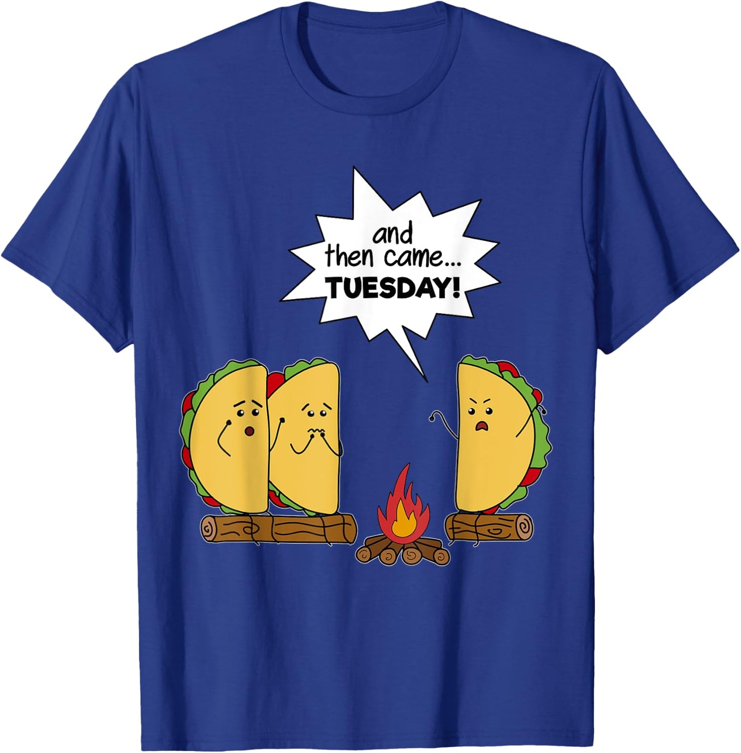 And Then Came Tuesday - Taco Scary Story Funny T-Shirt - T-Shirt | Royal