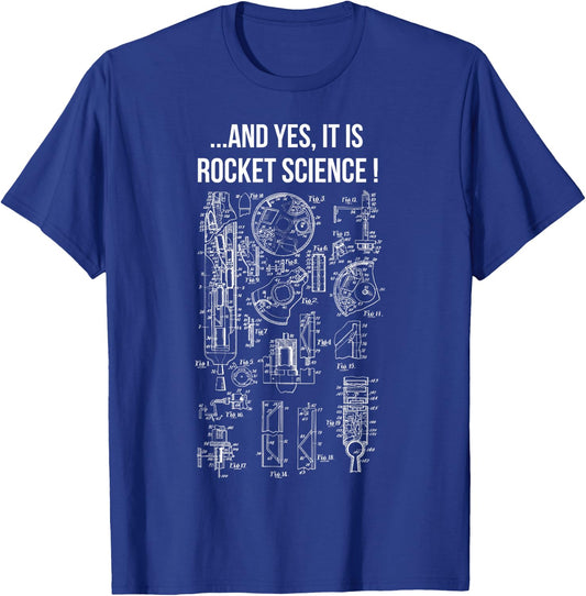...And Yes It Is Rocket Science! Fun Clothing For Engineers T-Shirt - T-Shirt | Royal
