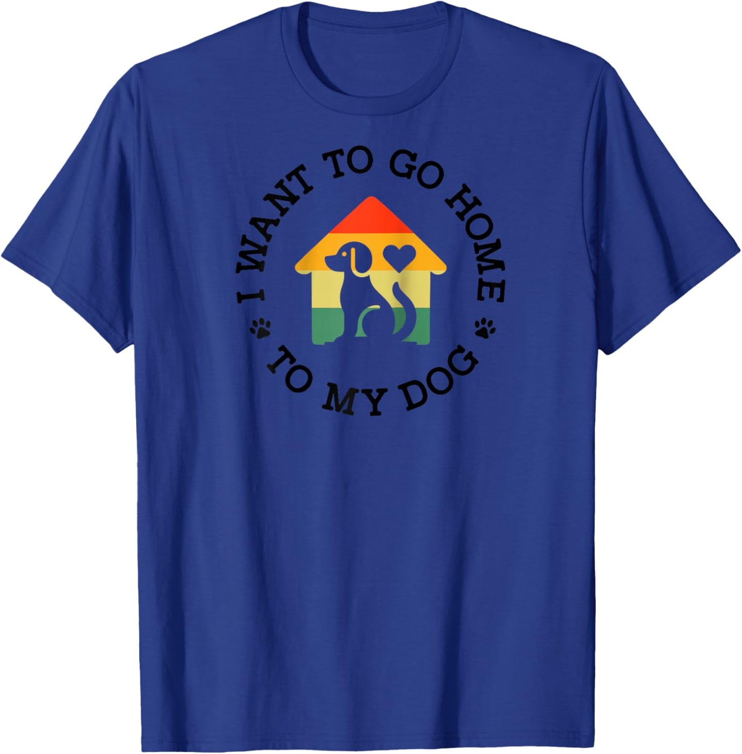 I Want to Go Home to My Dog, Rescue Dog Lover Gifts, Dog Mom Raglan Baseball T-Shirt - T-Shirt | Royal